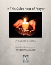 IN THIS QUIET HOUR OF PRAYER SATB choral sheet music cover